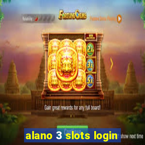 alano 3 slots login